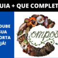 COMPOSTAGEM 120x120 - 03 SUBSTRATOS INCRÍVEIS: Aprenda Como Fazê-los e Garanta suas Mudas