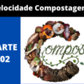 velocidade da compostagem 120x120 - "COMPOSTAGEM ORGÂNICA": O GUIA + QUE COMPLETO